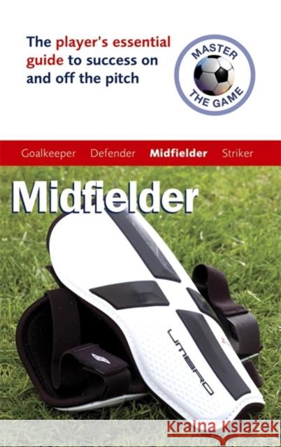 Master the Game: Midfielder Paul Broadbent 9780340928417  - książka