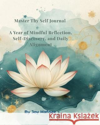 Master Thy Self Journal Joy Hafner 9781971164595 Truejoy Publishing - książka