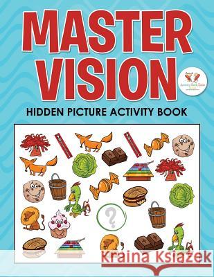 Master Vision: Hidden Picture Activity Book Activity Book Zone Fo 9781683761693 Sabeels Publishing - książka
