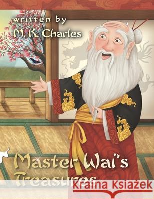Master Wai's Treasures James Knudsen M. K. Charles 9781678383541 Independently Published - książka