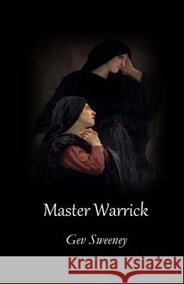 Master Warrick: a Novella Sweeney, Gev 9781987436563 Createspace Independent Publishing Platform - książka