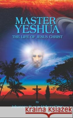 Master Yeshua: The Life of Jesus Christ Peter Windsheimer Johannes Vo 9781698582979 Independently Published - książka