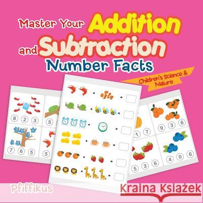 Master Your Addition and Subtraction Number Facts Children's Science & Nature Pfiffikus 9781683777007 Pfiffikus - książka