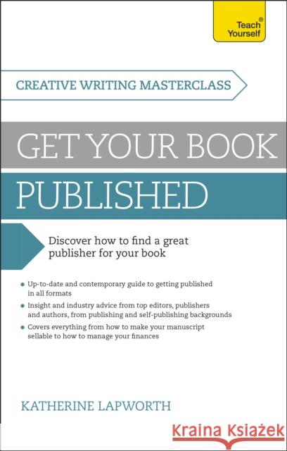 Masterclass: Get Your Book Published Lapworth, Katherine 9781473600188 Teach Yourself Books - książka