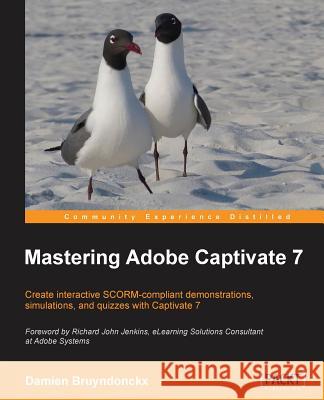 Mastering Adobe Captivate 7 Damien Bruyndonckx 9781783559886 Packt Publishing - książka