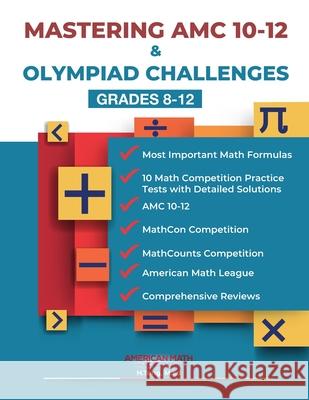 Mastering AMC 10-12 & Olympiad Challenges: Grades 8-12 American Math Academy 9798857103265 Independently Published - książka