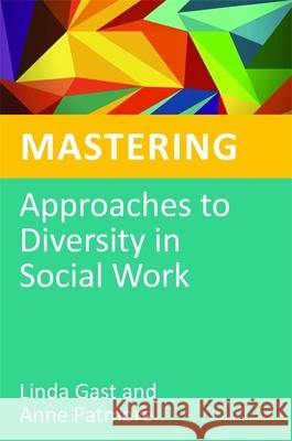 Mastering Approaches to Diversity in Social Work Linda Gast 9781849052245  - książka