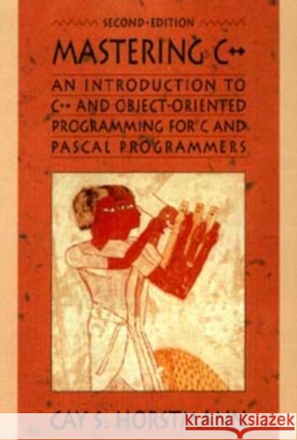 Mastering C++ : An Introduction to C++ and Object-Oriented Programming for C and Pascal Programmers Cay S. Horstermann Cay S. Horstmann 9780471104278 John Wiley & Sons - książka