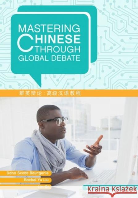 Mastering Chinese through Global Debate Bourgerie, Dana Scott 9781626163058 Georgetown University Press - książka