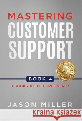 Mastering Customer Support Jason Miller 9781957217499 Strategic Advisor Board - książka