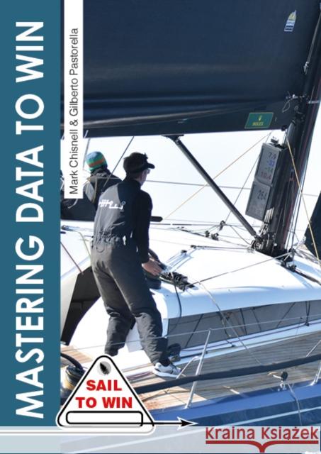 Mastering Data to Win: Understand Your Instruments to Make the Right Calls & Win Races Gilberto Pastorella 9781912621668 Fernhurst Books Limited - książka