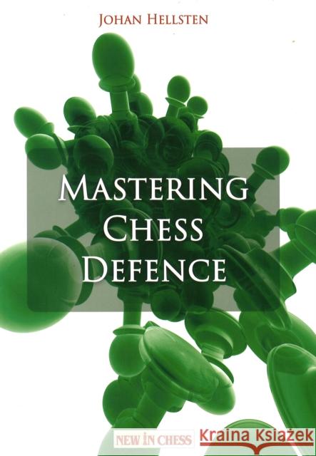 Mastering Defense in Chess Johan Hellsten 9789083483368 New in Chess - książka