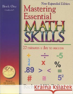 Mastering Essential Math Skills Book One, Grades 4-5: 20 Minutes a day to success Fisher, Richard W. 9780966621136 Math Essentials - książka