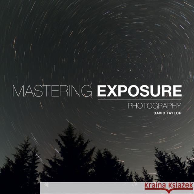 Mastering Exposure David Taylor 9781781452059 AMMONITE BOOKS - książka