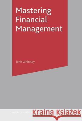 Mastering Financial Management John Whiteley 9781403913364  - książka