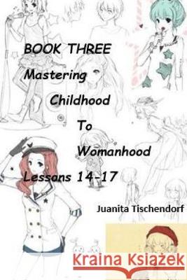 Mastering Girlhood To Womanhood Book 3 Juanita Tischendorf 9781928613473 J. Tischendorf Services - książka