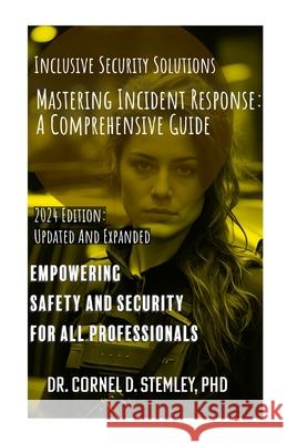 Mastering Incident Response: A Comprehensive Guide for Enhanced Safety and Security