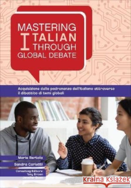 Mastering Italian Through Global Debate Bertola, Marie 9781647123031 Georgetown University Press - książka
