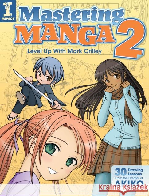 Mastering Manga 2: Level Up with Mark Crilley Crilley, Mark 9781440328305  - książka