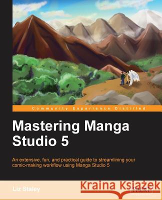 Mastering Manga Studio 5 Elizabeth An 9781849697682 Packt Publishing - książka