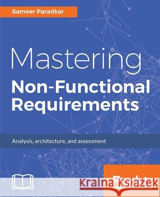 Mastering Non-Functional Requirements Sameer Paradkar   9781788299237 Packt Publishing Limited - książka