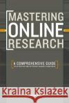 Mastering Online Research Shaw, Maura 9781582974583 Writers Digest Books