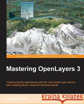 Mastering OpenLayers 3 Farkas, Gábor 9781785281006 Packt Publishing - książka