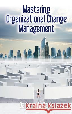 Mastering Organizational Change Management Barbara Davis Barbara A. Davis 9781604271416 J. Ross Publishing - książka