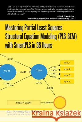 Mastering Partial Least Squares Structural Equation Modeling (Pls-Sem) with Smartpls in 38 Hours Ken Kwong Wong 9781532066498 iUniverse - książka