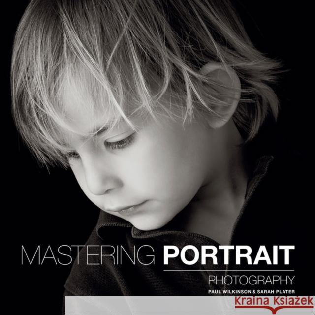 Mastering Portrait Photography Sarah Plater 9781781450857 GMC Publications - książka