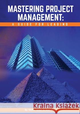 Mastering Project Management: A Guide for Leading Victor Allen Ron May 9781917327015 Self-Publishing Authors - książka
