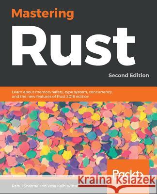 Mastering Rust -Second Edition Rahu Sharma Vesa Kaihlavirta 9781789346572 Packt Publishing - książka