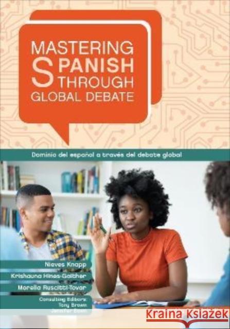 Mastering Spanish Through Global Debate Knapp, Nieves Pérez 9781647122911 Georgetown University Press - książka