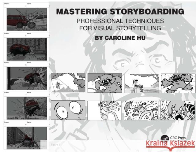 Mastering Storyboarding: Professional Techniques for Visual Storytelling Caroline Hu 9781032985077 CRC Press - książka