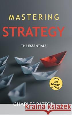 Mastering Strategy Patton                                   Book Design Company Carol Gaskin 9781963809848 Short Mystery Press - książka