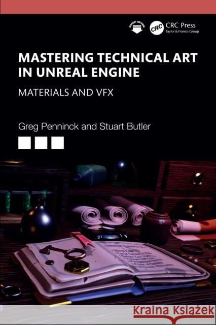 Mastering Technical Art in Unreal Engine: Materials and VFX Stuart Butler 9781032649689 Taylor & Francis Ltd - książka