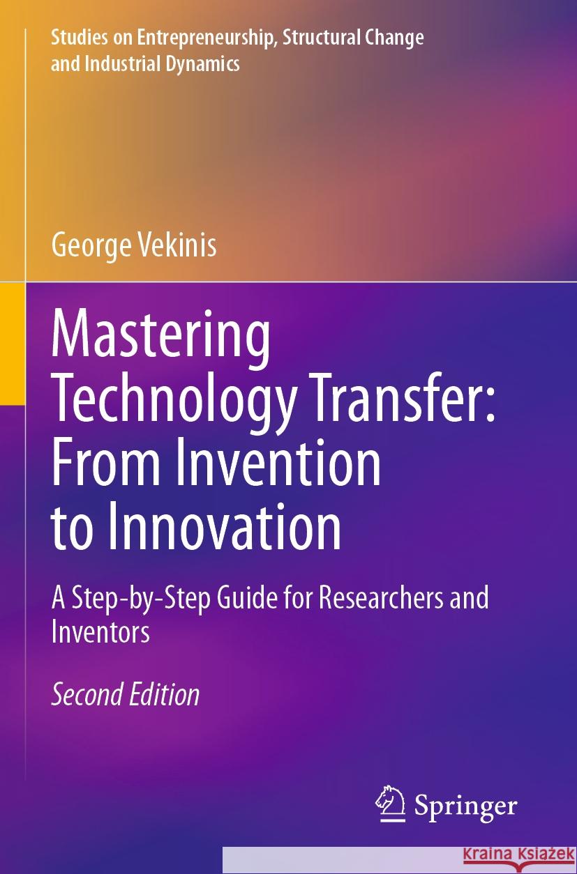 Mastering Technology Transfer: From Invention to Innovation George Vekinis 9783031443718 Springer Nature Switzerland - książka