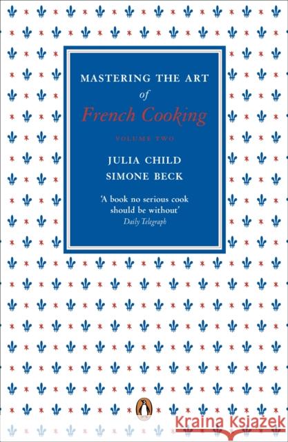 Mastering the Art of French Cooking, Vol.2 Julia Child 9780241956472 Penguin Books Ltd - książka