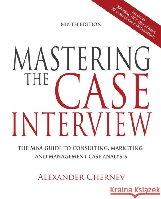 Mastering the Case Interview, 9th Edition Alexander Chernev 9781936572144 Cerebellum Press - książka