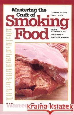 Mastering the Craft of Smoking Food Warren R. Anderson 9781580801355 Burford Books,U.S. - książka
