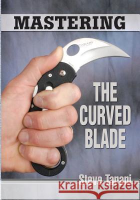Mastering the Curved Blade Steve Tarani 9781949753134 Empire Books - książka