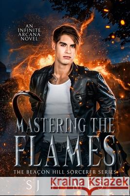 Mastering the Flames Kellie Dennis Sj Himes 9781696753128 Independently Published - książka