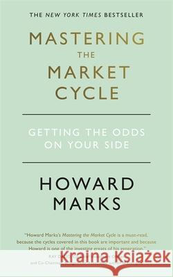 Mastering The Market Cycle: Getting the odds on your side Howard Marks 9781473695689 John Murray Press - książka