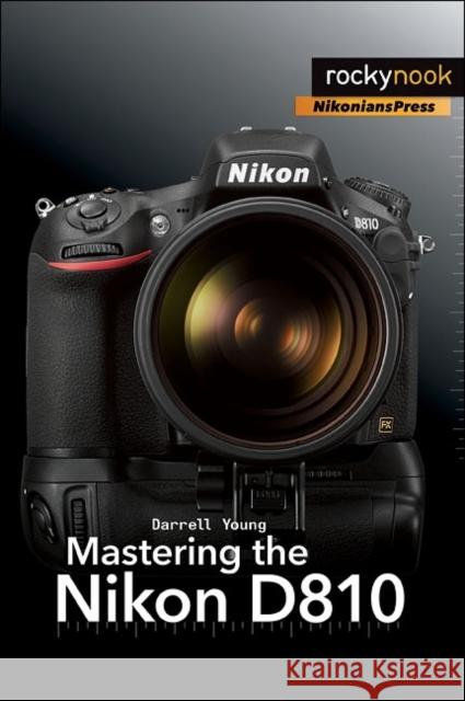 Mastering the Nikon D810 Young, Darrell 9781937538606 Rocky Nook - książka