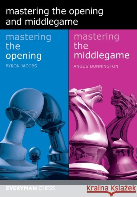 Mastering the Opening and the Middlegame Jacobs, Byron 9781781944707 Everyman Chess - książka