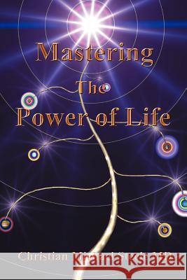 Mastering the Power of Life Christian Michael Steel 9781452547541 Balboa Press - książka