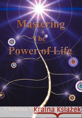 Mastering the Power of Life Christian Michael Steel 9781452547565 Balboa Press - książka