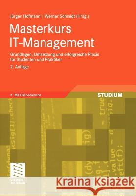 Masterkurs It-Management: Grundlagen, Umsetzung Und Erfolgreiche Praxis Für Studenten Und Praktiker Renninger, Wolfgang 9783834808424 Vieweg+Teubner - książka