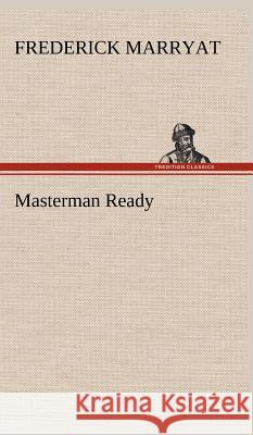 Masterman Ready Captain Frederick Marryat 9783849500795 Tredition Classics - książka