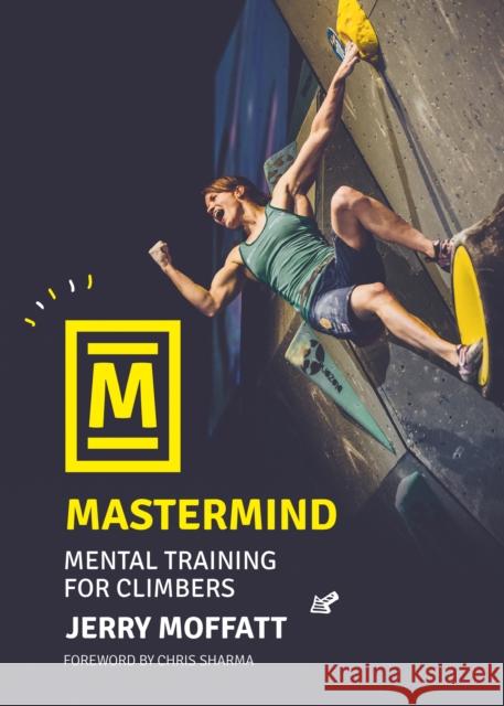 Mastermind: Mental training for climbers Jerry Moffatt 9781839811708 Vertebrate Publishing Ltd - książka